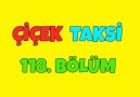 Çiçek Taksi 118. Bölüm - İyi Seyirler