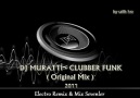 DJ Muratti - Clubber Funk - 2011 ( Original Mix )