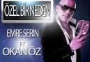 Emre Serin ft Okan Öz - Özel Bir Neden