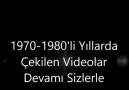 1970-1980'Lİ Yıllarda Çekilen Videolar Devamı